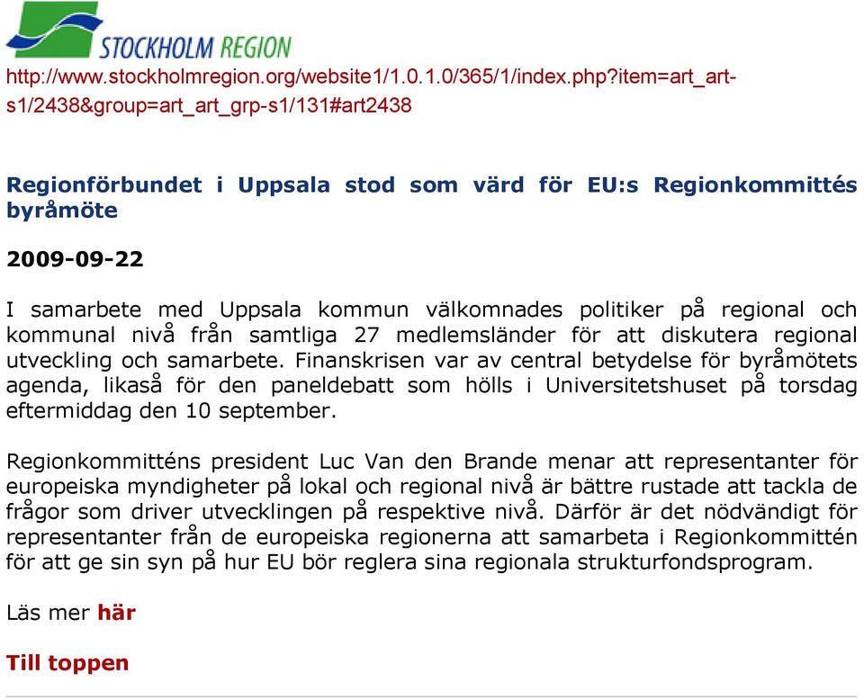 regional och kommunal nivå från samtliga 27 medlemsländer för att diskutera regional utveckling och samarbete.