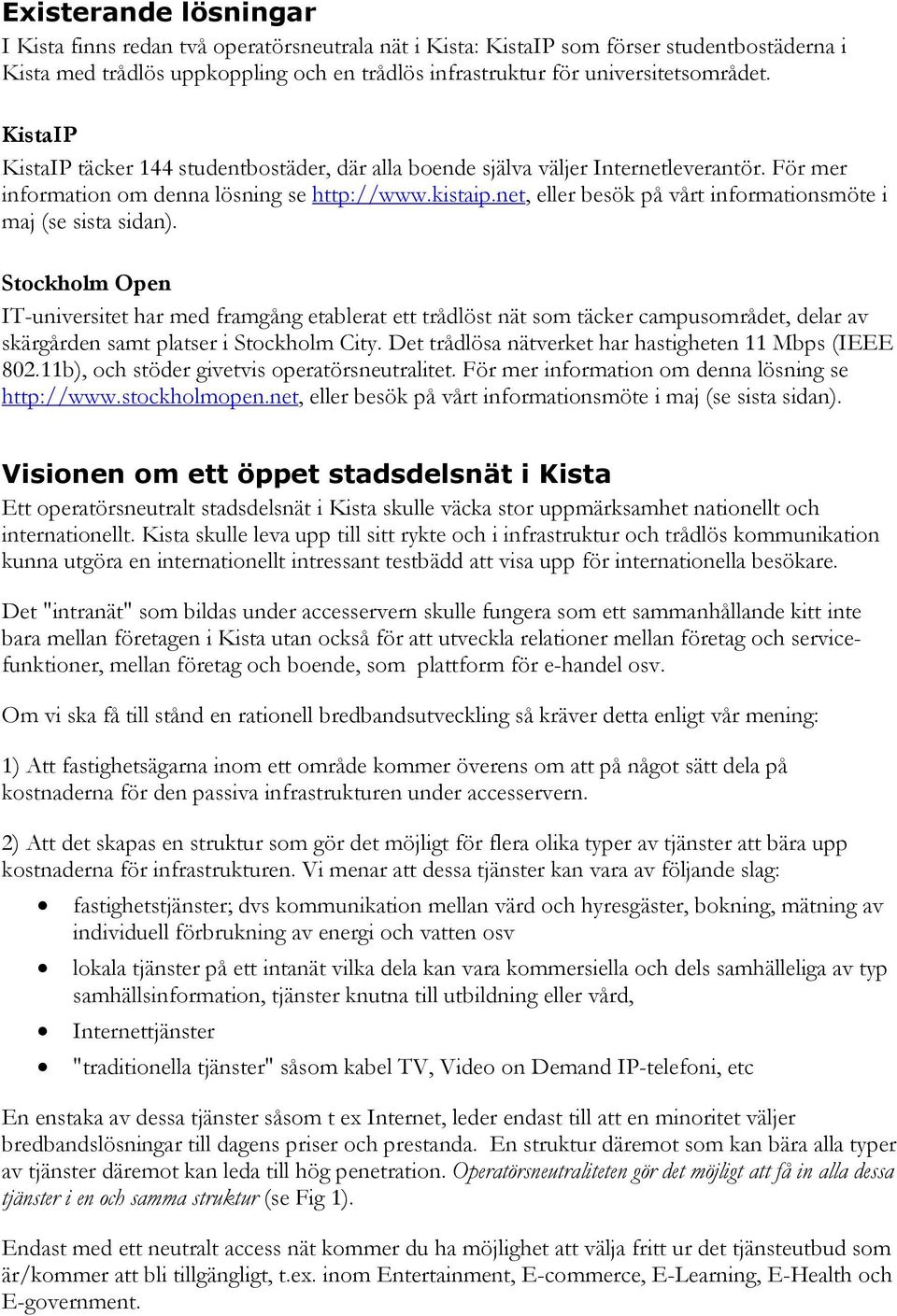 net, eller besök på vårt informationsmöte i maj (se sista sidan).