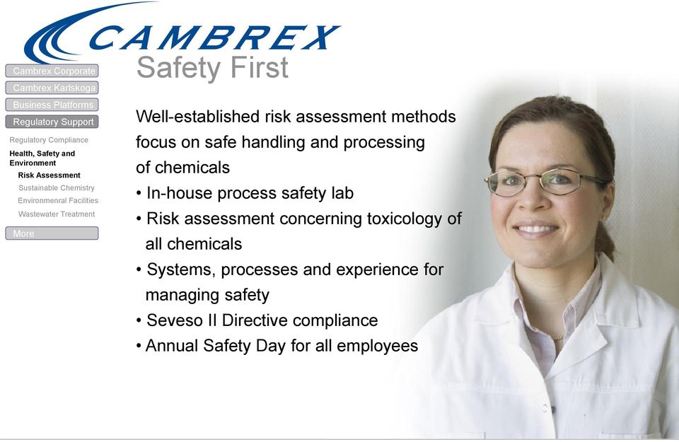 focus on safe handling and processing of chemicals In-house process safety lab Risk assessment concerning toxicology of all