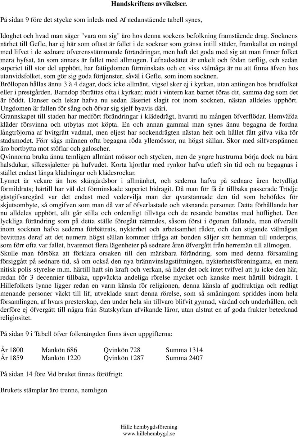 sig att man finner folket mera hyfsat, än som annars är fallet med allmogen.