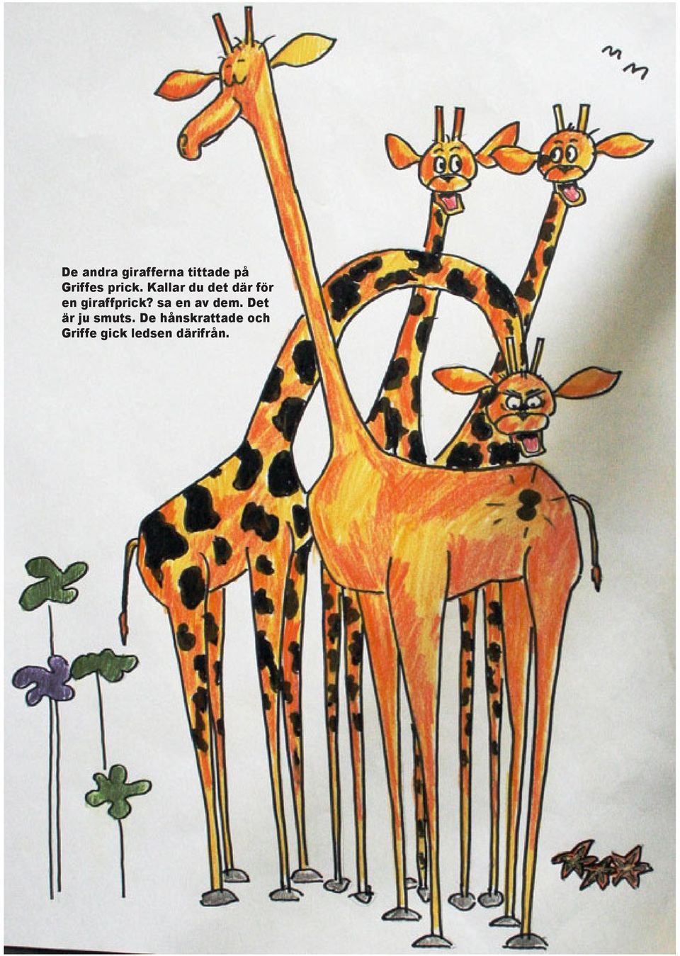Kallar du det där för en giraffprick?