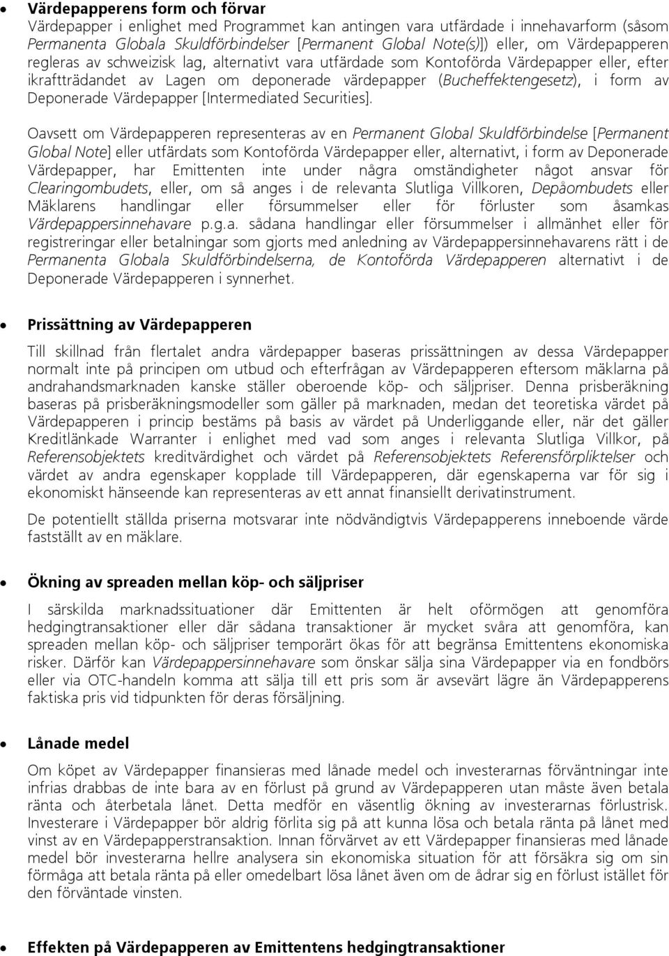 Deponerade Värdepapper [Intermediated Securities].