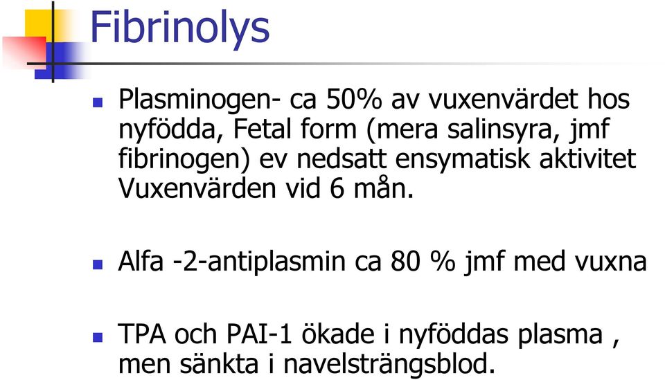 aktivitet Vuxenvärden vid 6 mån.