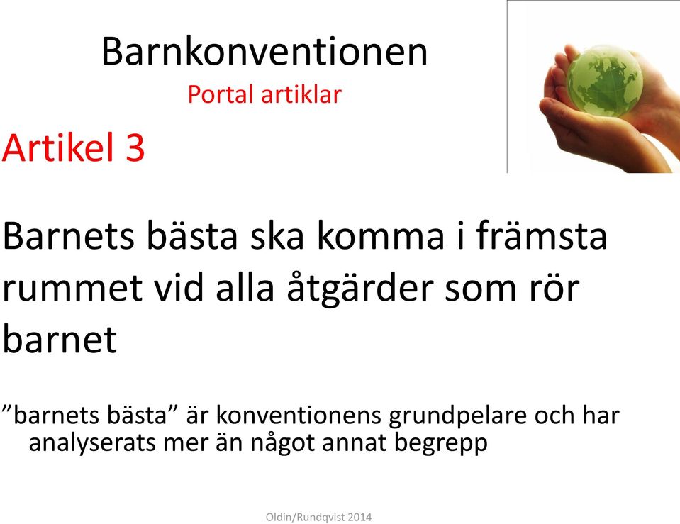 som rör barnet barnets bästa är konventionens