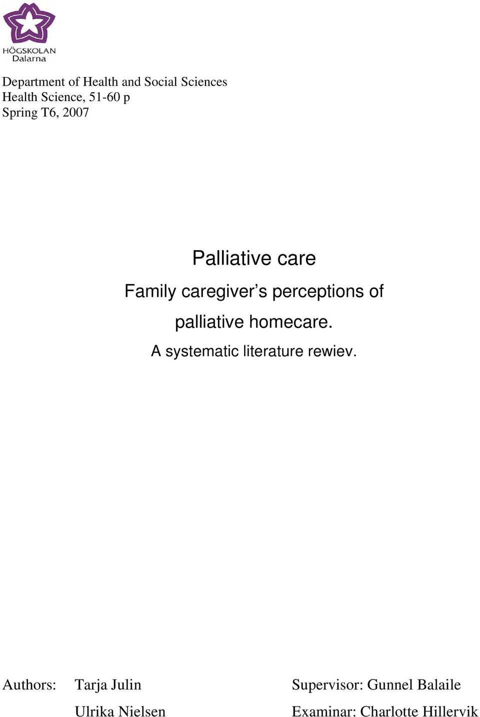 palliative homecare. A systematic literature rewiev.