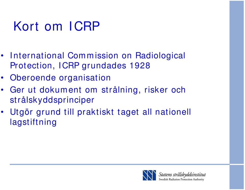 Ger ut dokument om strålning, risker och