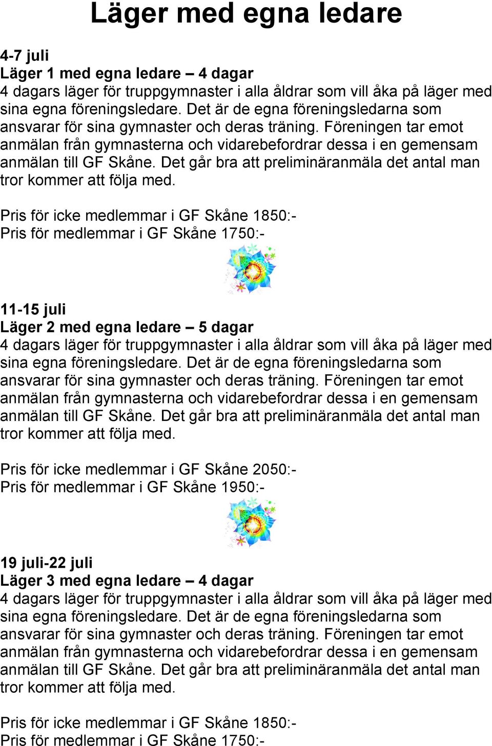 icke medlemmar i GF Skåne 2050:- Pris för medlemmar i GF