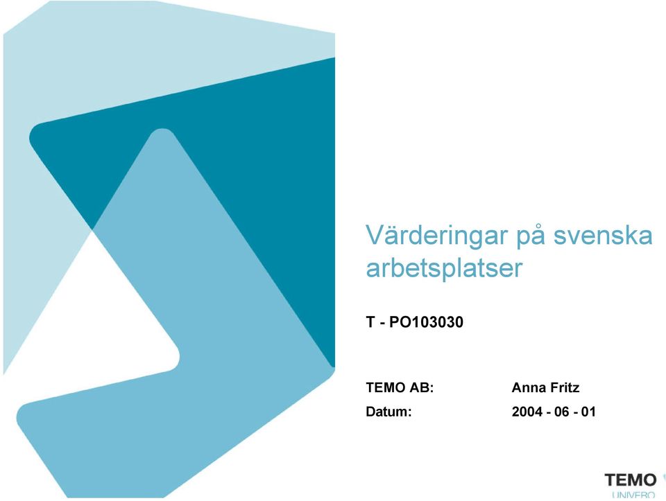 PO103030 TEMO AB: Anna