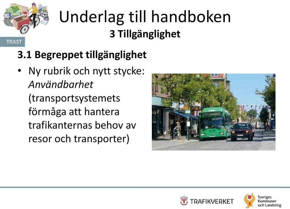 stycke: Användbarhet (transportsystemets förmåga