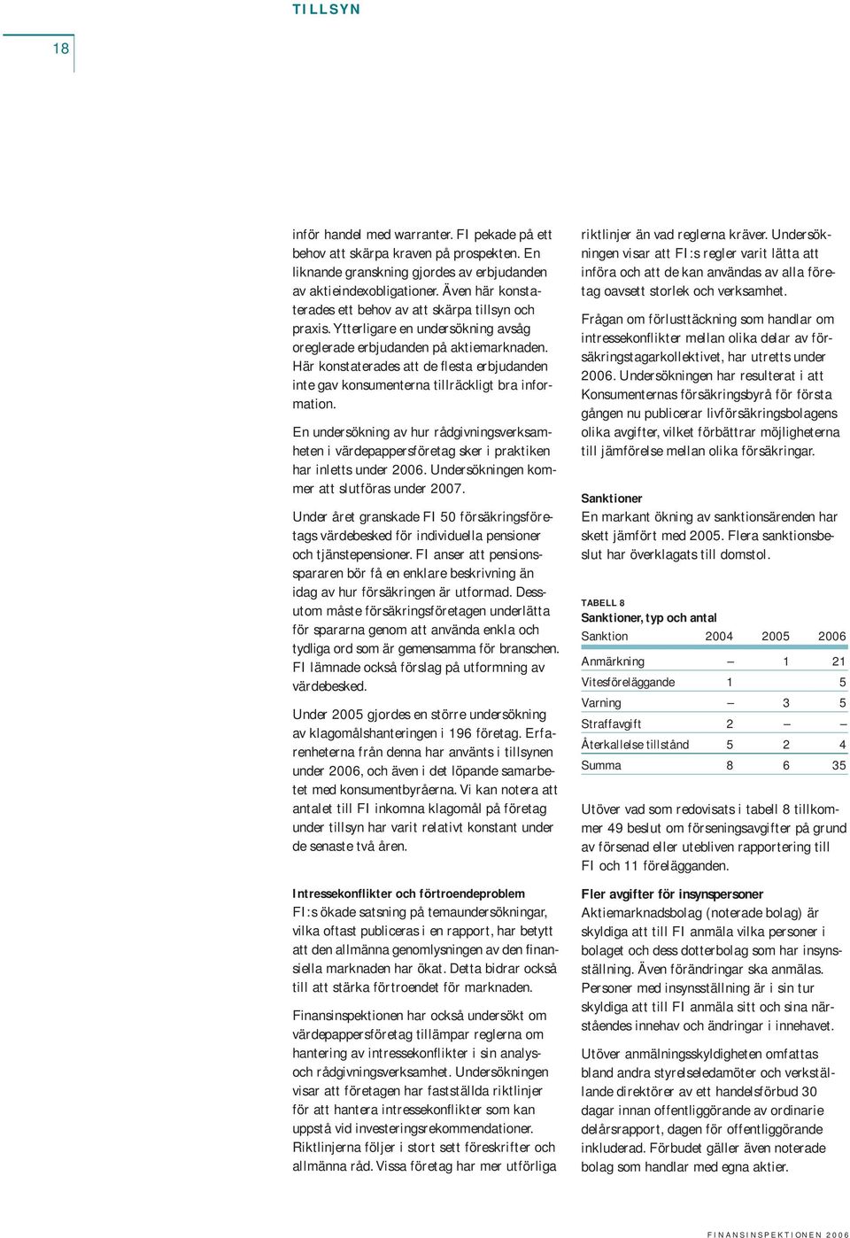 Här konstaterades att de flesta erbjudanden inte gav konsumenterna tillräckligt bra information.