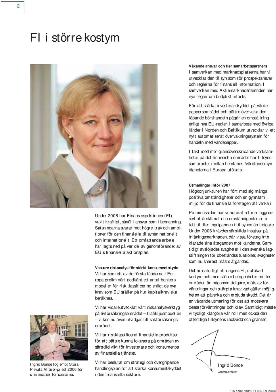 För att stärka investerarskyddet på värdepappersområdet och bättre övervaka den löpande börshandeln pågår en omställning enligt nya EU-regler.