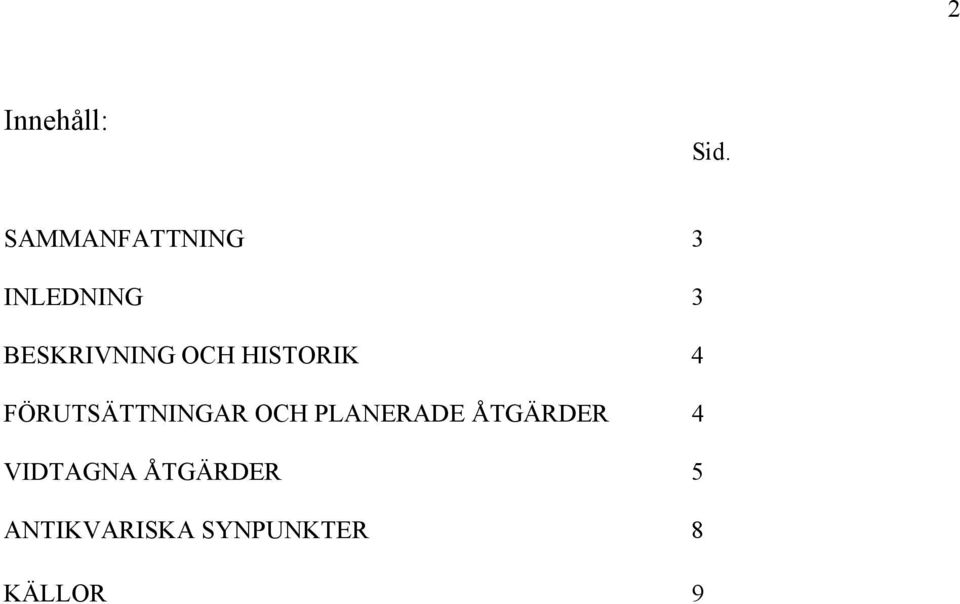 OCH HISTORIK 4 FÖRUTSÄTTNINGAR OCH