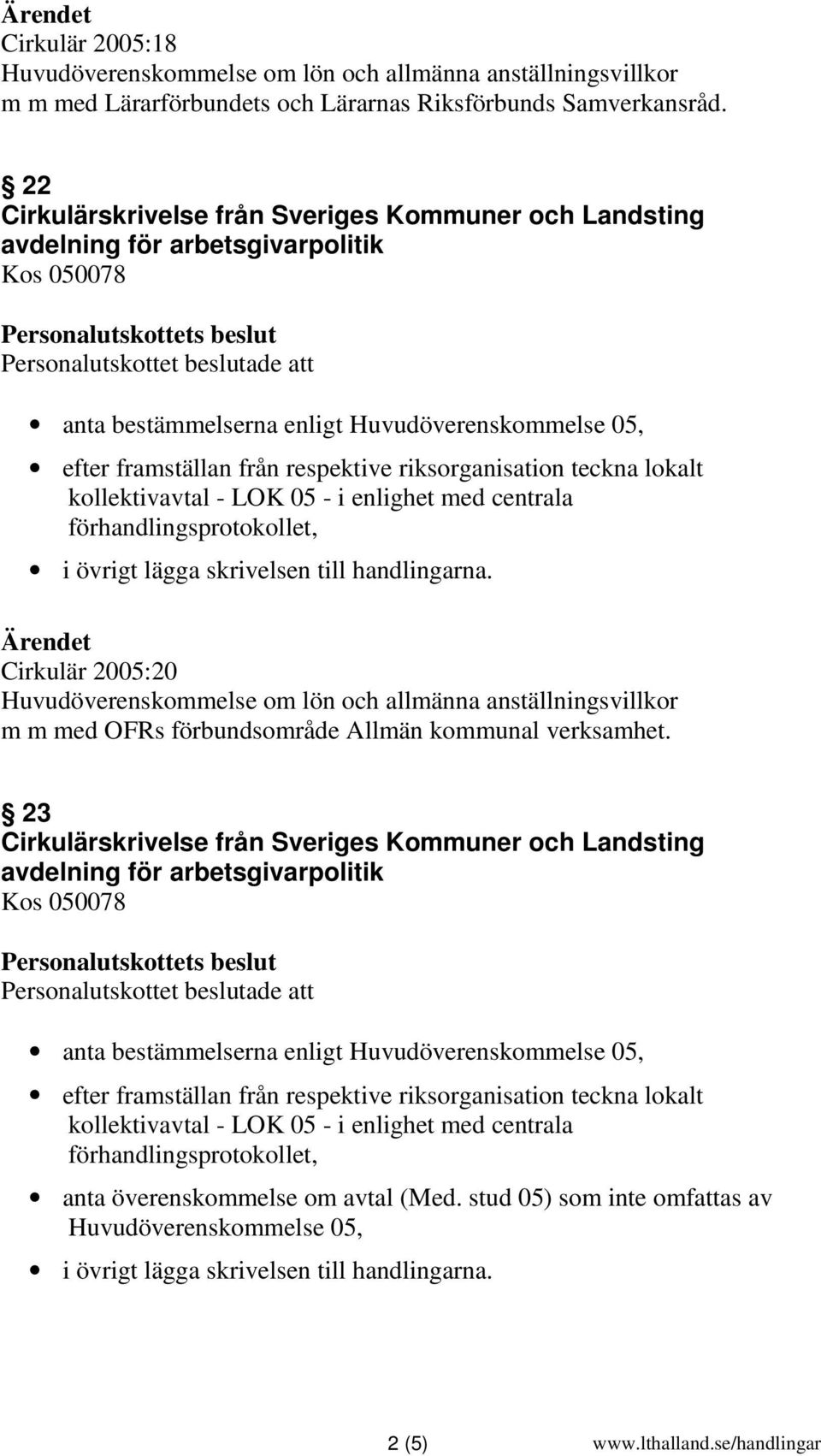 22 Cirkulär 2005:20 m m med OFRs förbundsområde Allmän kommunal