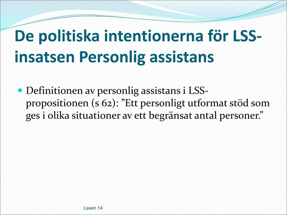 LSSpropositionen (s 62): Ett personligt utformat stöd