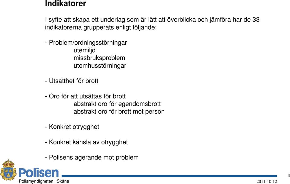 Utsatthet för brott - Oro för att utsättas för brott abstrakt oro för egendomsbrott abstrakt oro för brott mot