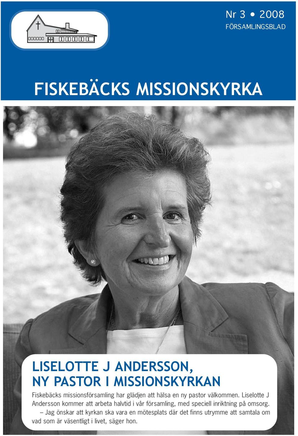 Liselotte J Andersson kommer att arbeta halvtid i vår församling, med speciell inriktning på omsorg.