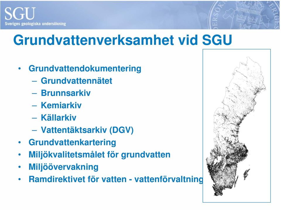 Vattentäktsarkiv DGV) Grundvattenkartering