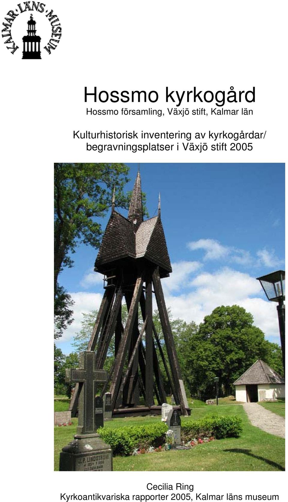 kyrkogårdar/ begravningsplatser i Växjö stift 2005