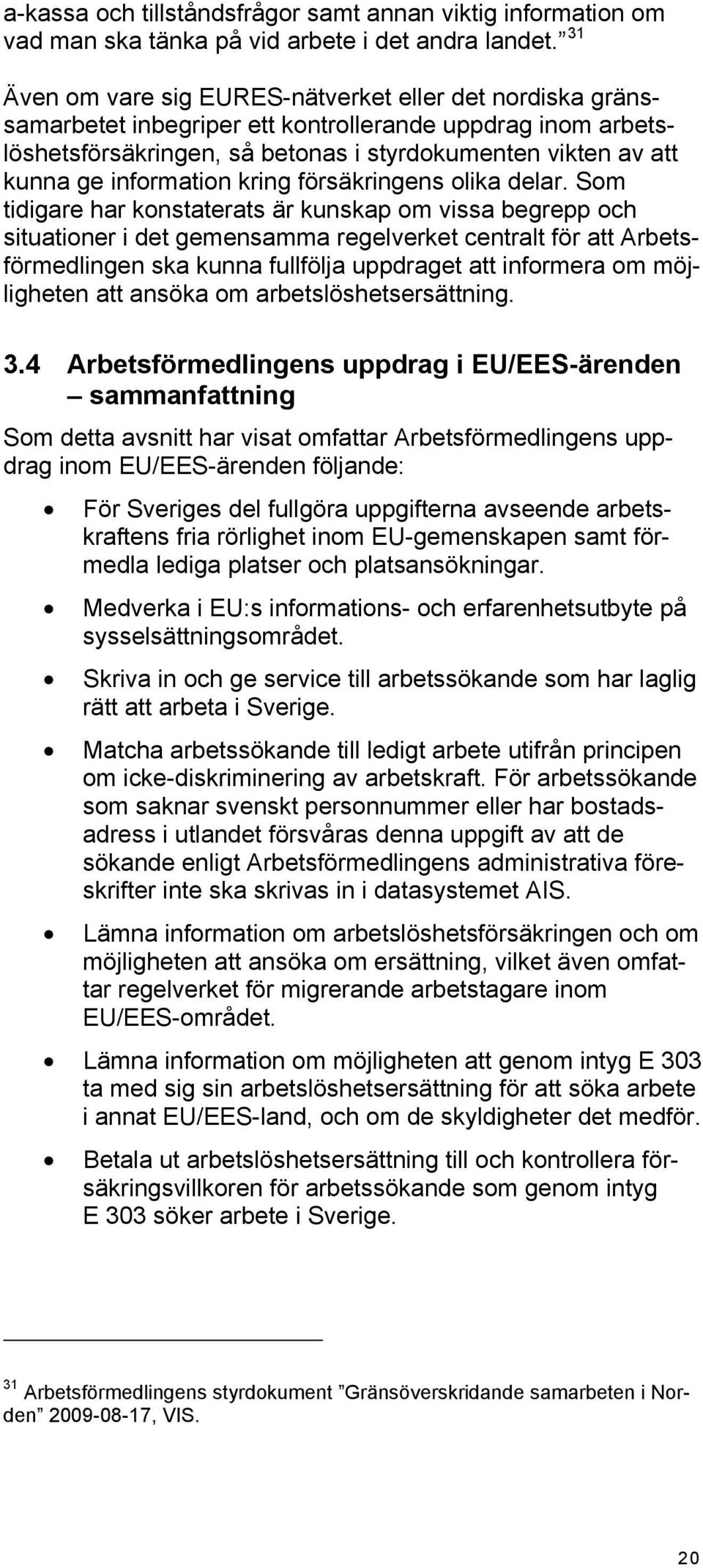 information kring försäkringens olika delar.