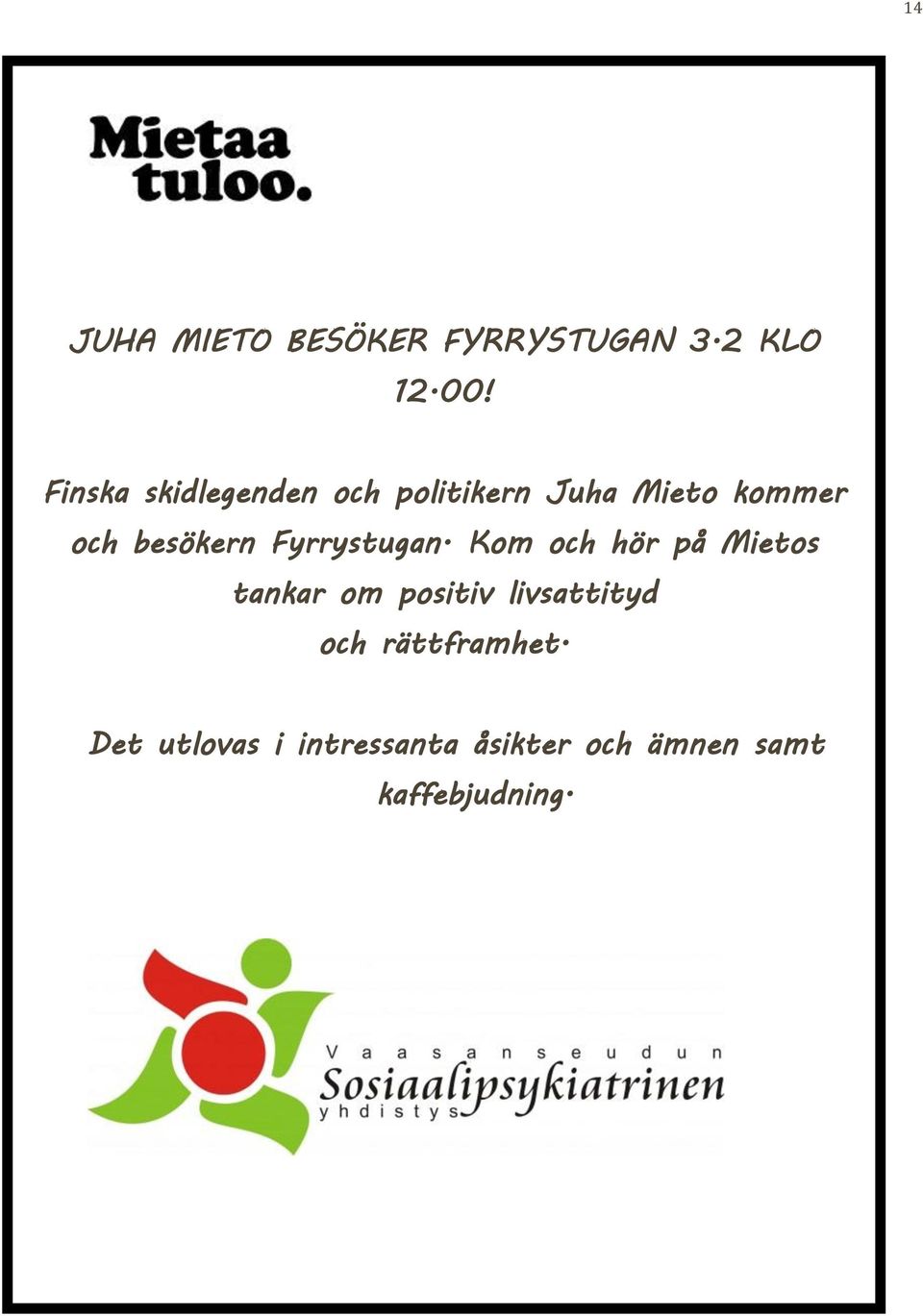 besökern Fyrrystugan.