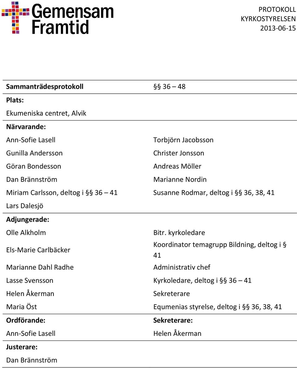 Els-Marie Carlbäcker Marianne Dahl Radhe Bitr.