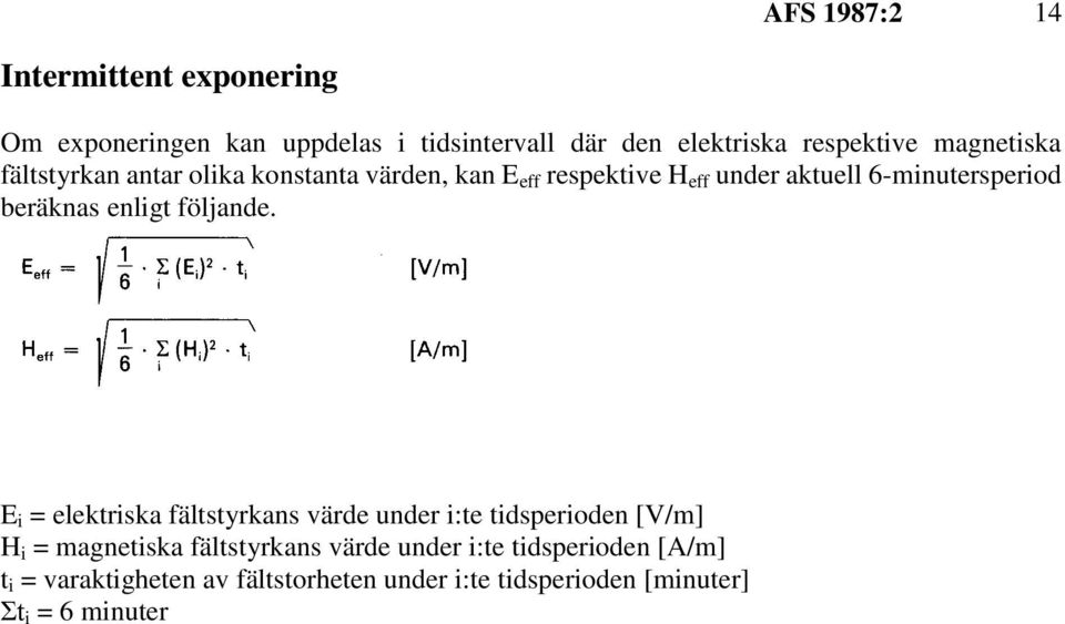 beräknas enligt följande.