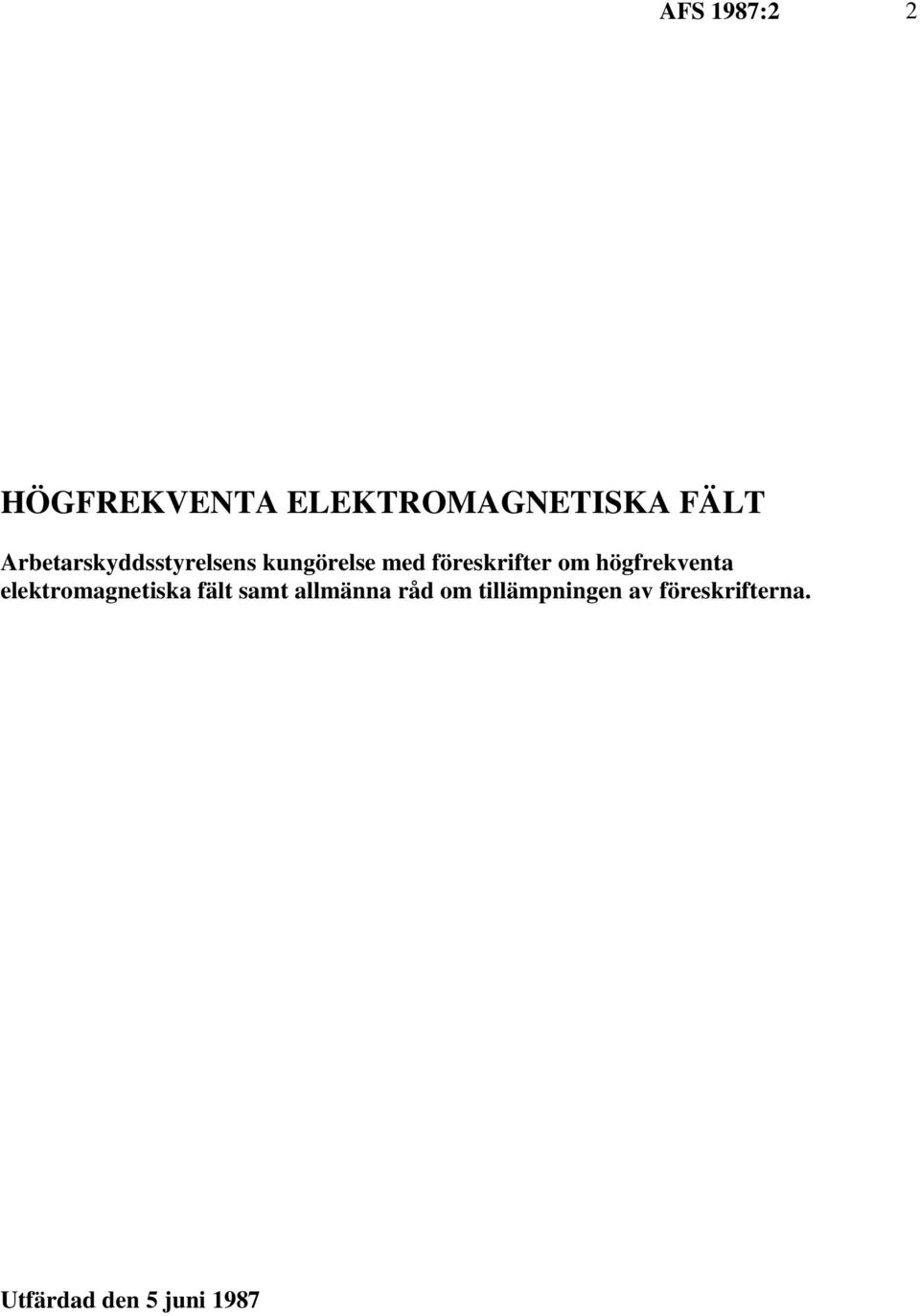 högfrekventa elektromagnetiska fält samt allmänna råd