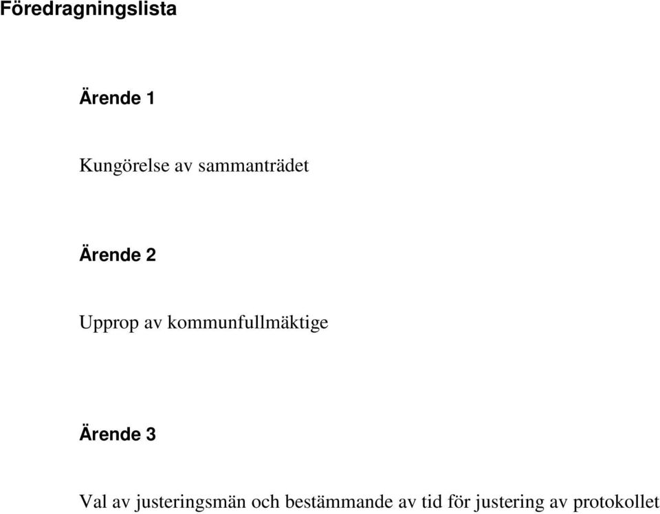 kommunfullmäktige Ärende 3 Val av