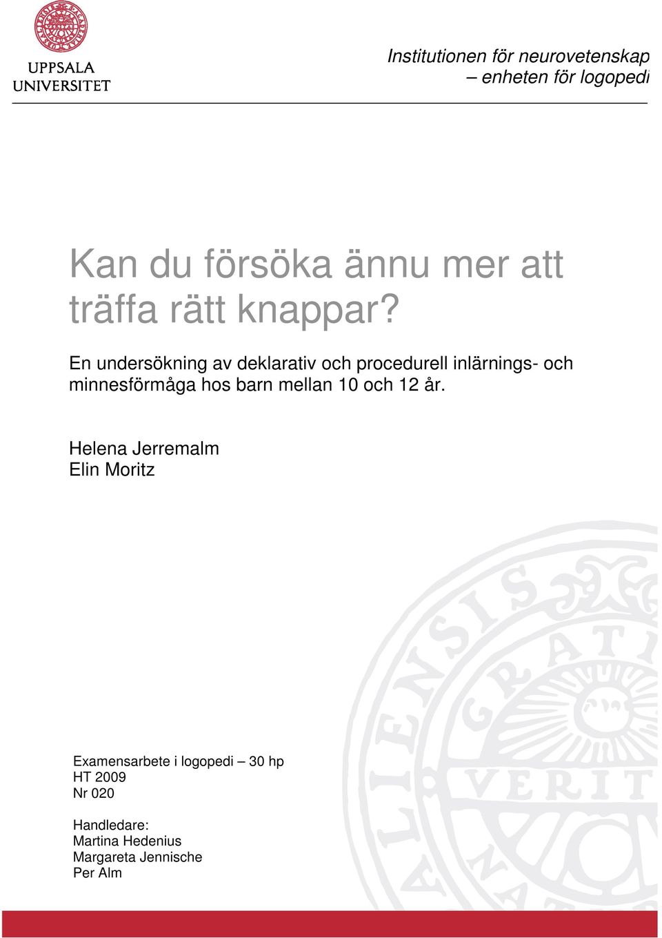 En undersökning av deklarativ och procedurell inlärnings- och minnesförmåga hos barn