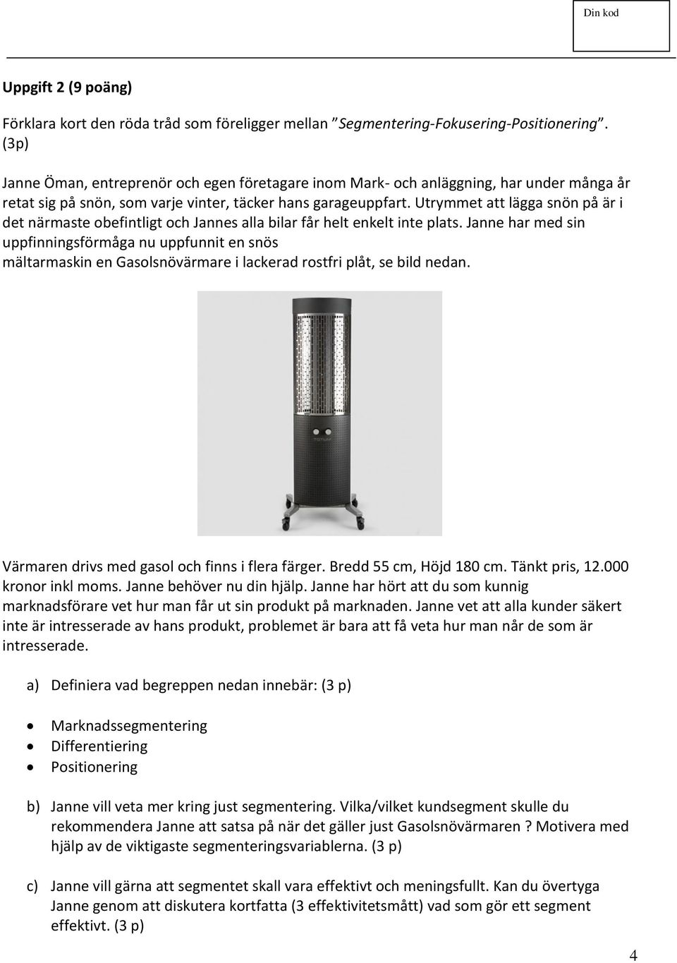 Utrymmet att lägga snön på är i det närmaste obefintligt och Jannes alla bilar får helt enkelt inte plats.