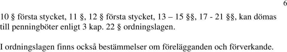 kap. 22 ordningslagen.