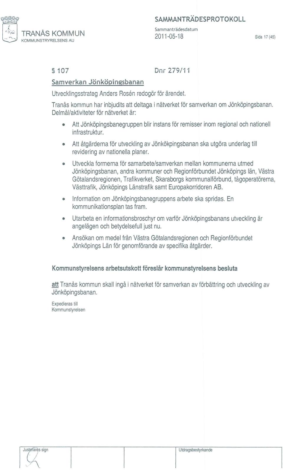 Tranås kommun har inbjudits att deltaga i nätverket för samverkan om Jönköpingsbanan.