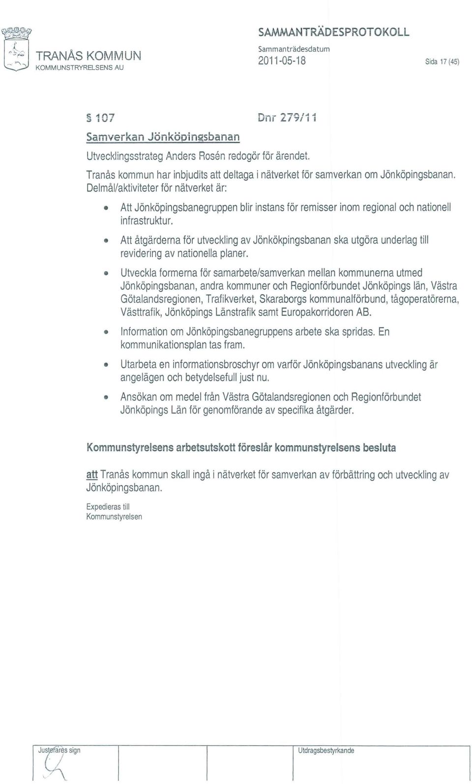 Tranås kommun har inbjudits att deltaga i nätverket för samverkan om Jönköpingsbanan.