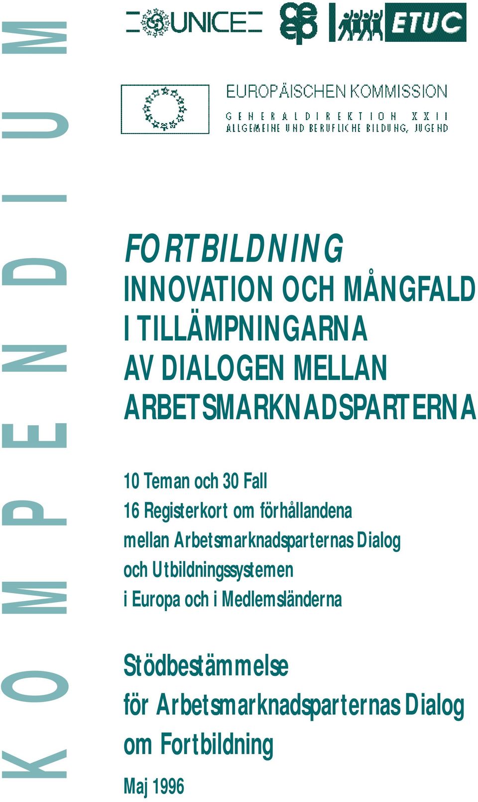 förhållandena mellan Arbetsmarknadsparternas Dialog och Utbildningssystemen i Europa