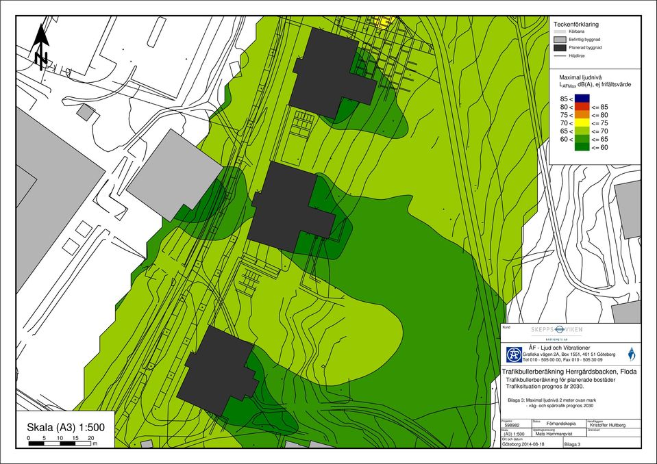 Trafikbullerberäkning för planerade bostäder Trafiksituation prognos år 2030.