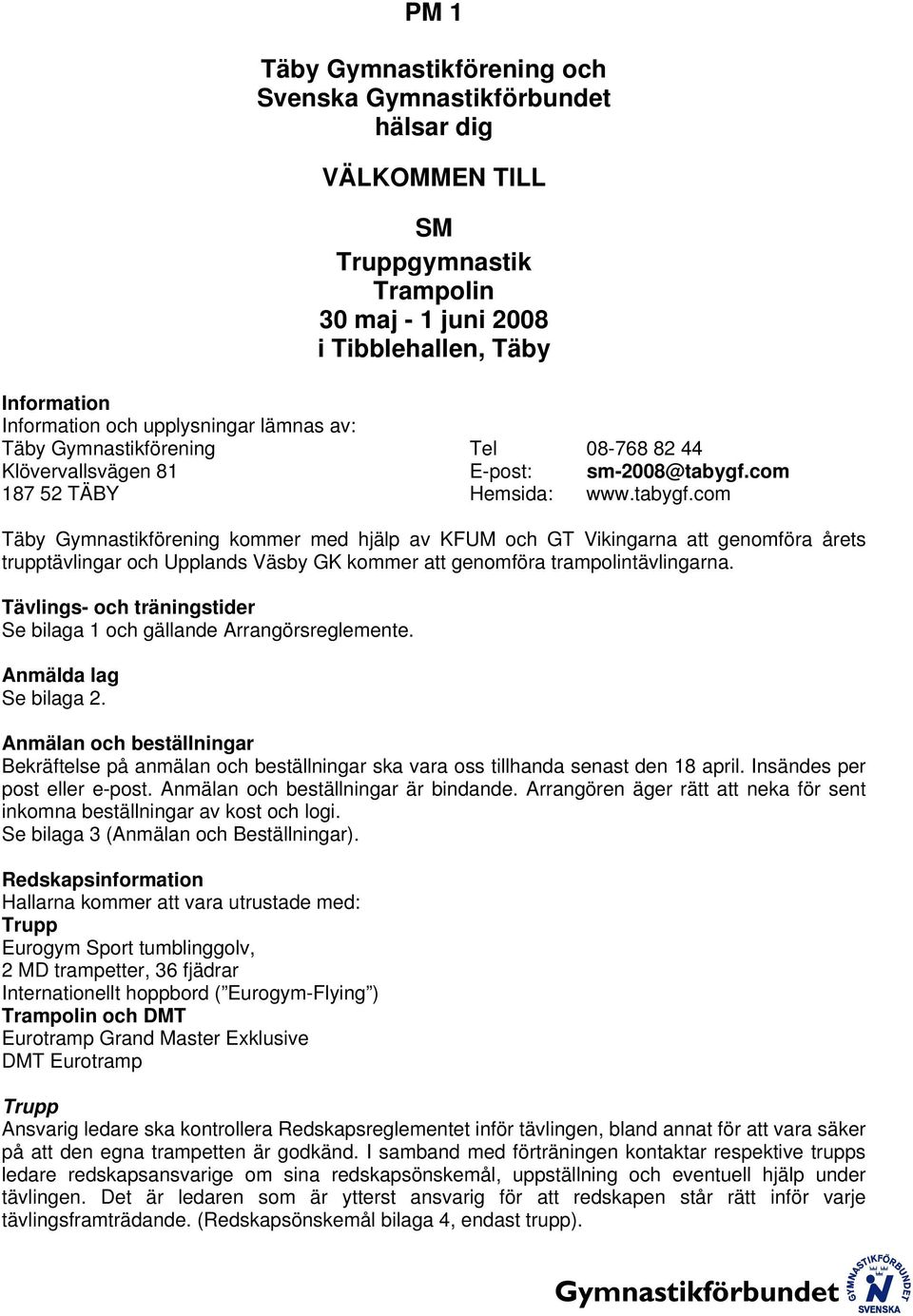 com 187 52 TÄBY Hemsida: www.tabygf.