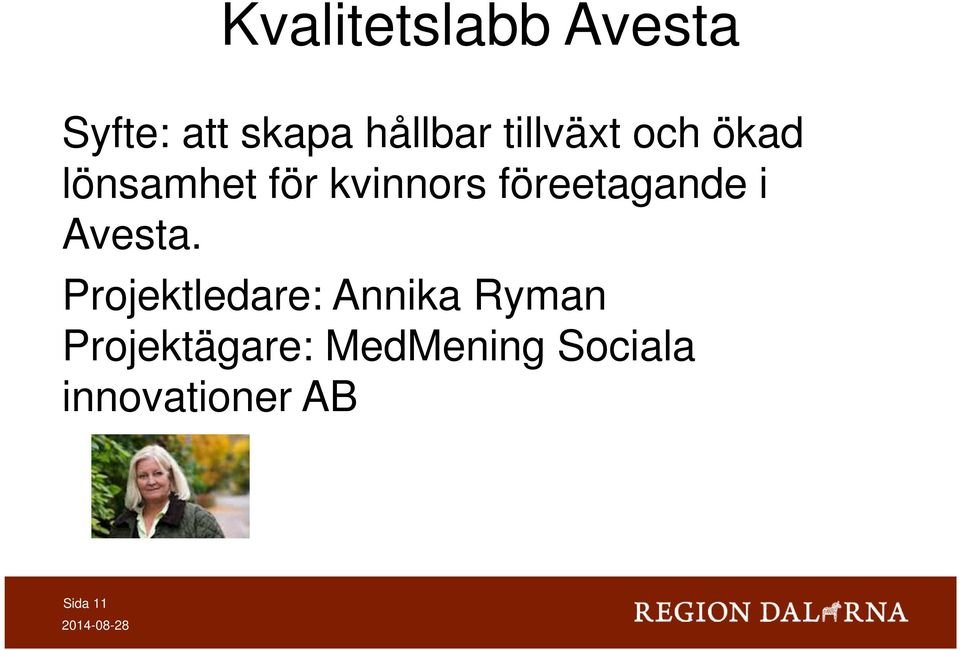 föreetagande i Avesta.