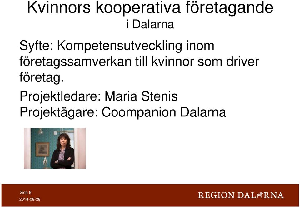 företagssamverkan till kvinnor som driver