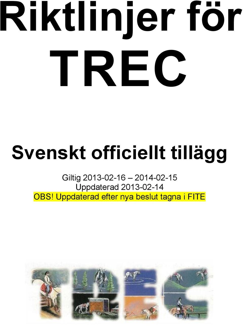 2013-02-16 2014-02-15 Uppdaterad