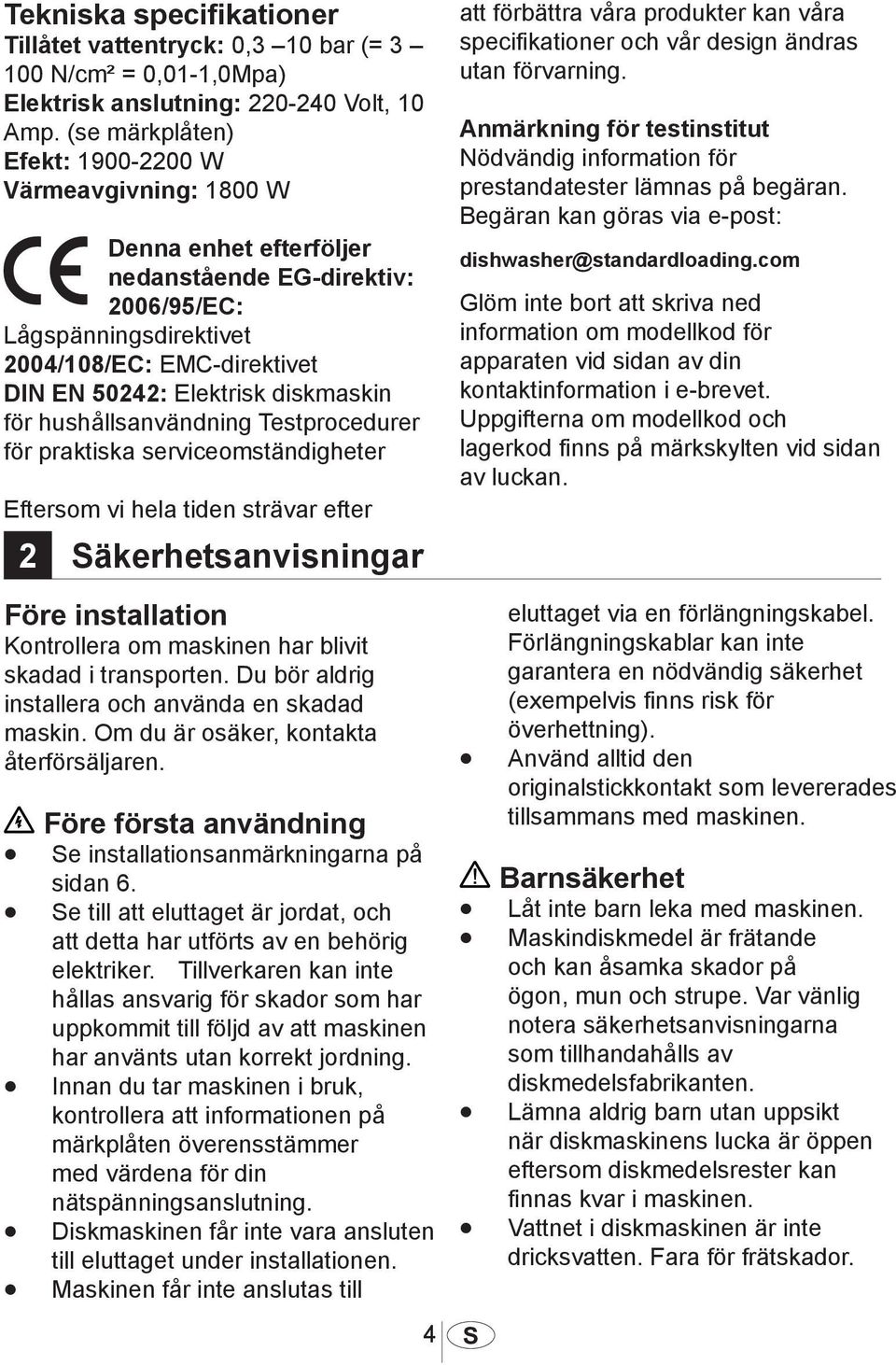 diskmaskin för hushållsanvändning Testprocedurer för praktiska serviceomständigheter Eftersom vi hela tiden strävar efter 2 Säkerhetsanvisningar att förbättra våra produkter kan våra specifikationer