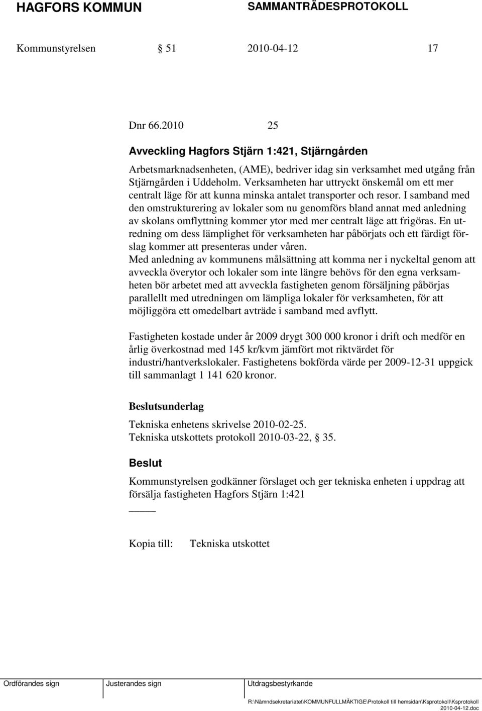 I samband med den omstrukturering av lokaler som nu genomförs bland annat med anledning av skolans omflyttning kommer ytor med mer centralt läge att frigöras.