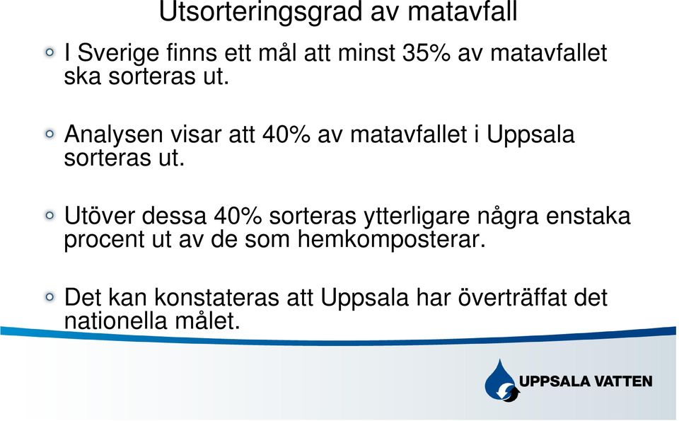 Analysen visar att 40% av matavfallet i Uppsala sorteras ut.