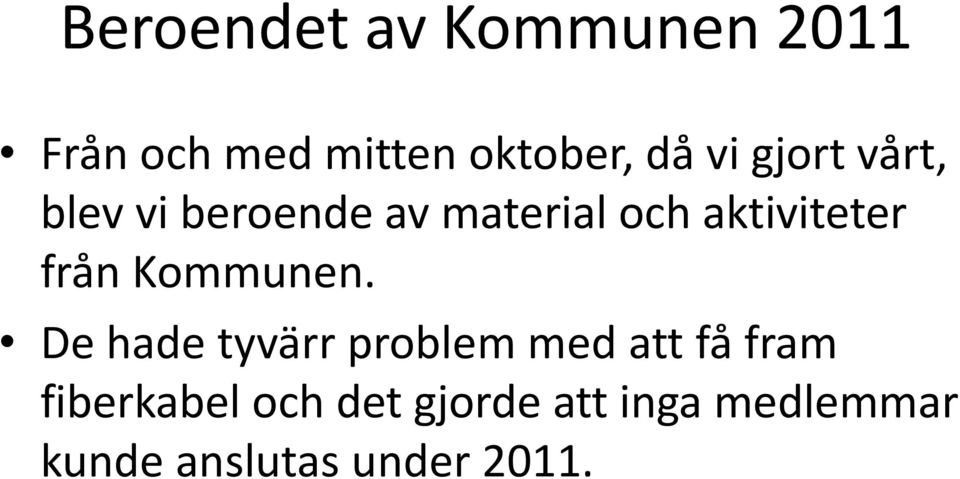 från Kommunen.