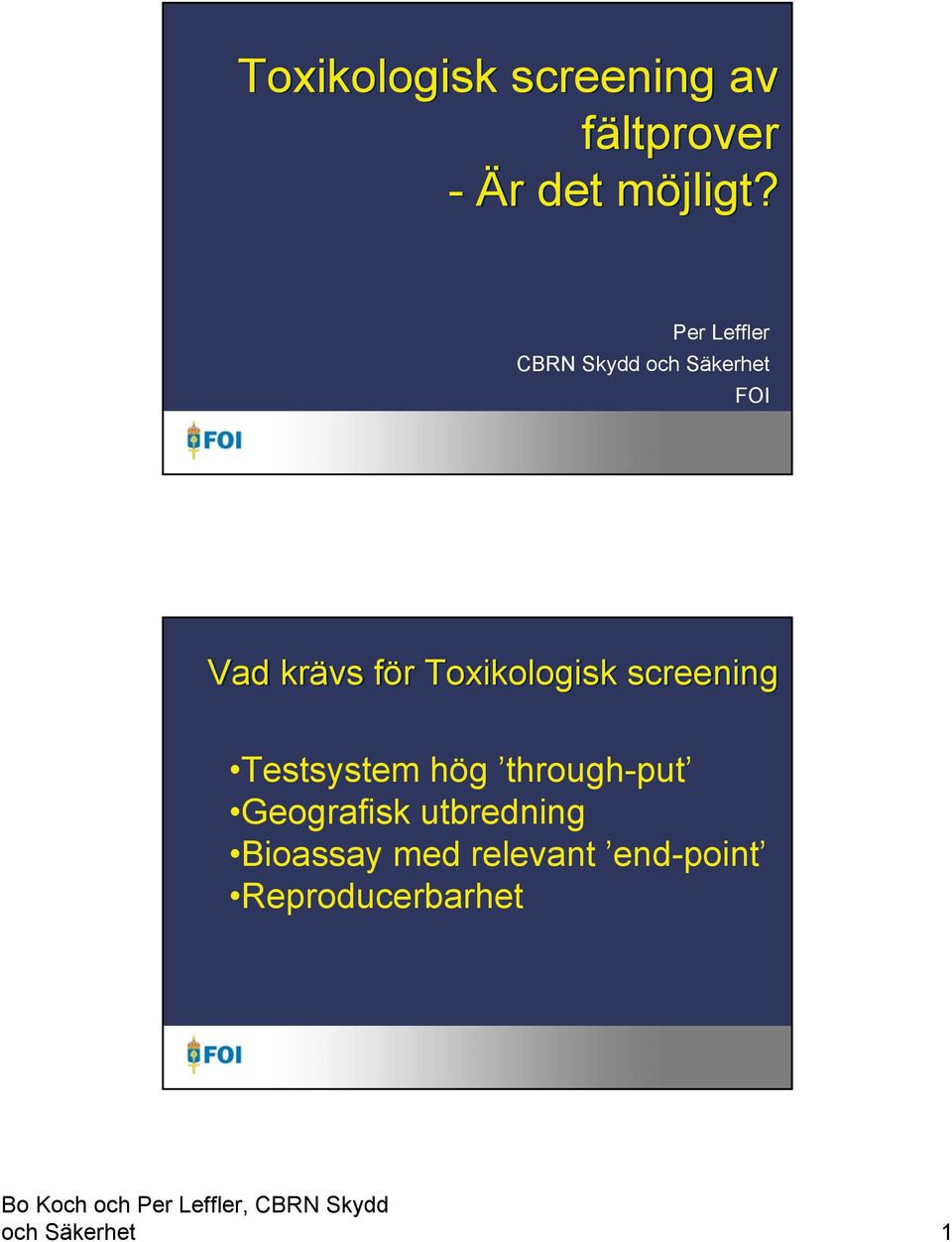 Toxikologisk screening Testsystem hög through-put Geografisk