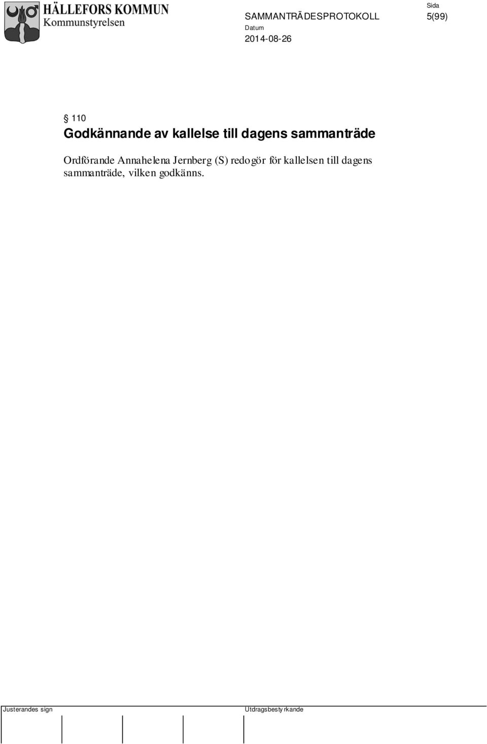 Annahelena Jernberg (S) redogör för