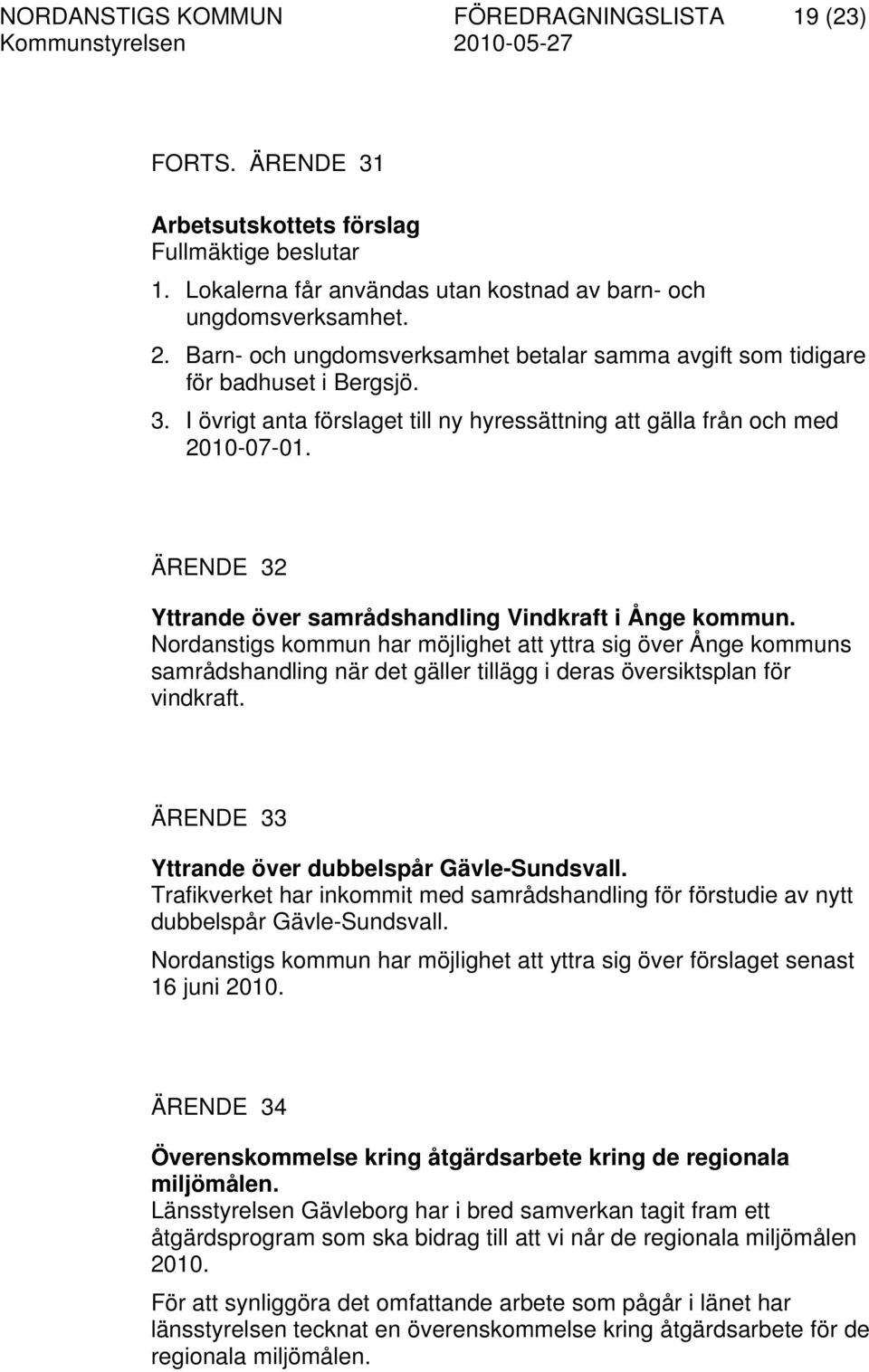 ÄRENDE 32 Yttrande över samrådshandling Vindkraft i Ånge kommun.