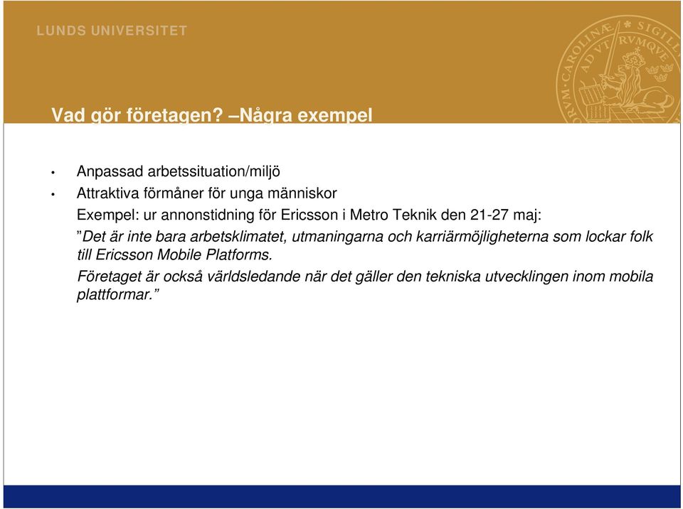 annonstidning för Ericsson i Metro Teknik den 21-27 maj: Det är inte bara arbetsklimatet,