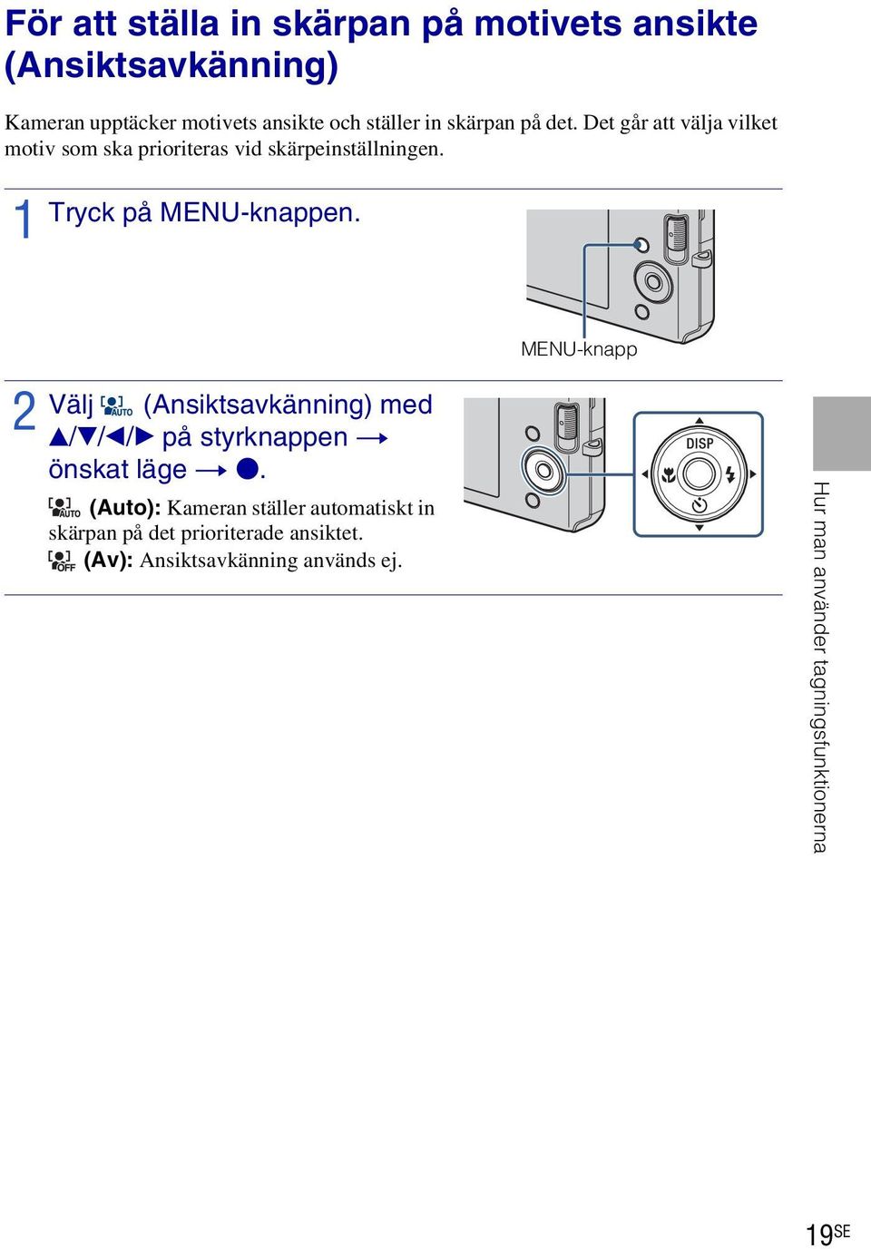 2 Välj (Ansiktsavkänning) med v/v/b/b på styrknappen t önskat läge t z.