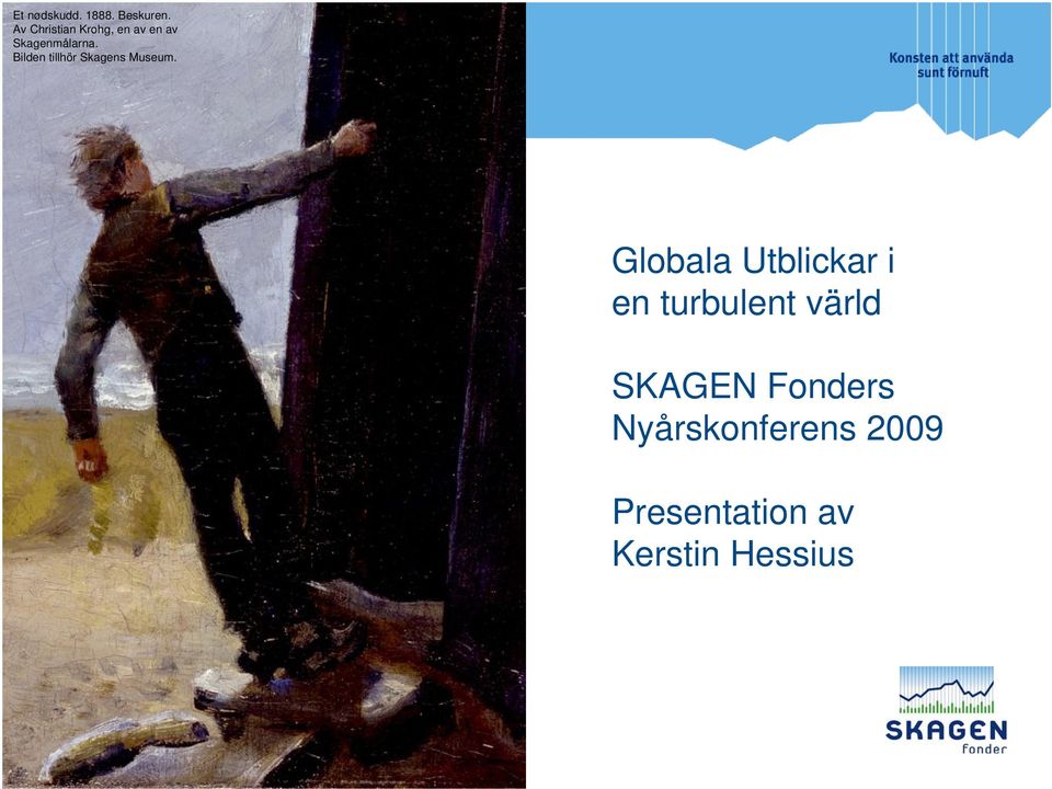 Bilden tillhör Skagens Museum.