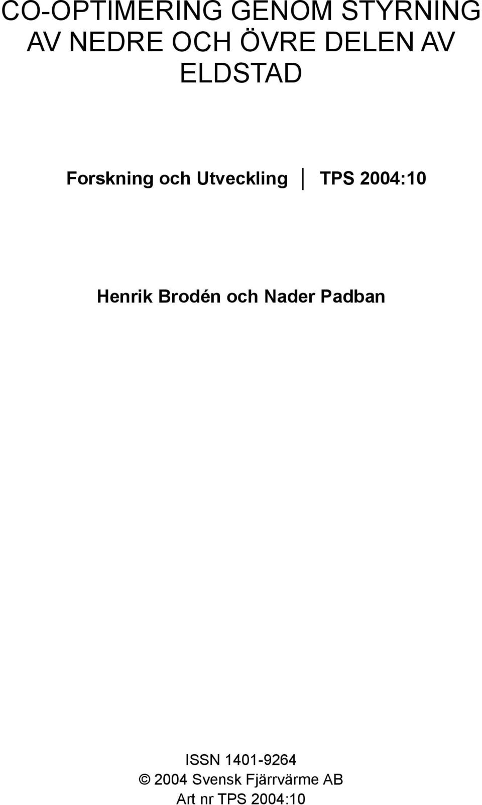 Utveckling TPS 24:1 Henrik Brodén och Nader